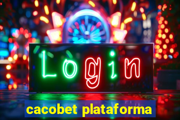 cacobet plataforma